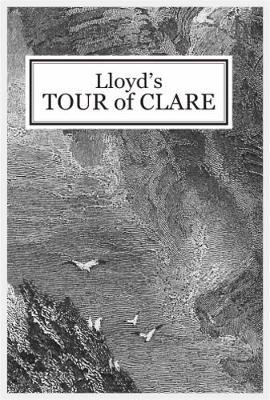 Lloyd's Tour of Clare - 1780: From Henn's Exact Reprint of 1893 (Paperback)