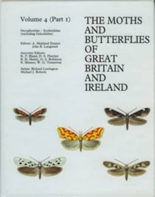 Batrachedridae, Oecophoridae, Ethmiidae, Autostichidae, Blastobasidae, Agronoxenidae, Momphidae, Cosmopterigidae and Scythrididae - The Moths and Butterflies of Great Britain and Ireland 4/1 (Hardback)