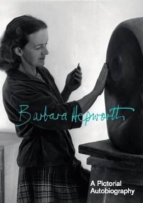 Hepworth:A Pictorial Biography (Hardback)