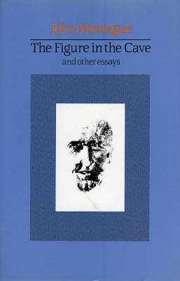 The Figure in the Cave: And Other Essays (Hardback)