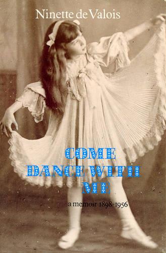Come Dance with Me: A Memoir, 1898-1956 (Paperback)