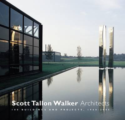 Scott Tallon Walker Architects: 100 Buildings and Projects 1960-2005 (Hardback)
