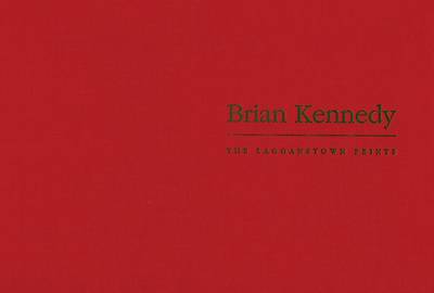 Brian Kennedy: The Lagganstown Prints (Paperback)