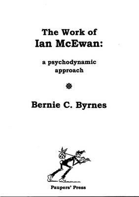 The Work of Ian McEwan: A Psychodynamic Approach (Paperback)