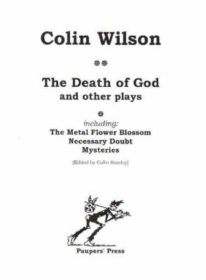 The Death of God and Other Plays: WITH The 'Metal Flower Blossom', 'Necessary Doubt' AND 'Mysteries' (Paperback)