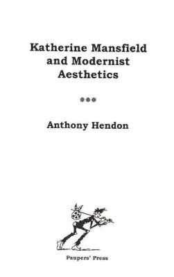 Katherine Mansfield and Modernist Aesthetics (Paperback)