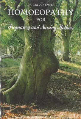 Homoeopathy for Pregnancy: A Guide to Remedies for the Family - Popular Family Health S. (Paperback)