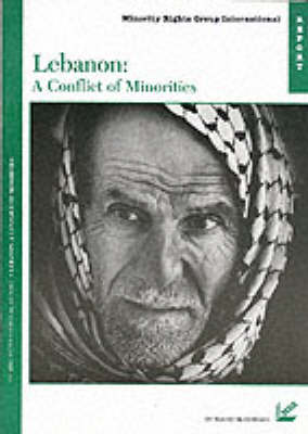 Lebanon: A Conflict of Minorities - Minority Rights Group Report S. No 61 (Paperback)