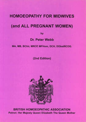 Homoeopathy for Midwives (and All Pregnant Women) (Paperback)