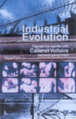 Industrial Evolution: Through the 80s with "Cabaret Voltaire" (Paperback)