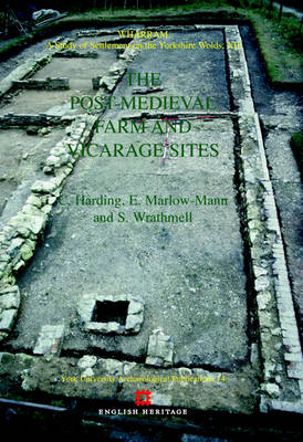 Wharram XII: The Post-medieval and Vicarage Sites (Hardback)