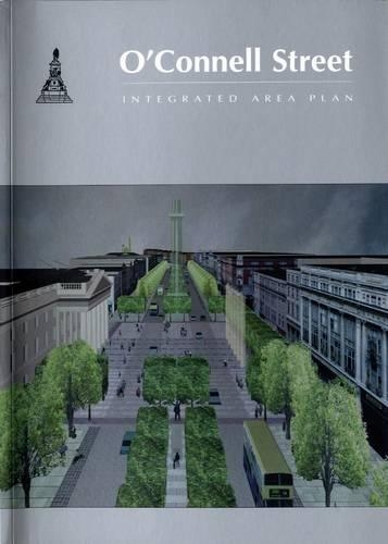 O'Connell Street: Integrated Area Plan (Paperback)