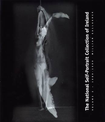 National Self-portrait Collection of Ireland: v. 2 (Hardback)