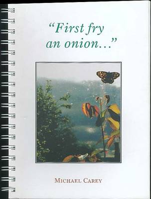 First Fry an Onion (Spiral bound)