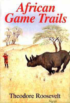 African Game Trials - Hunting Classics of (Book)