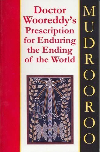 Dr Wooreddy's Prescription for Enduring the Ending of the World (Paperback)