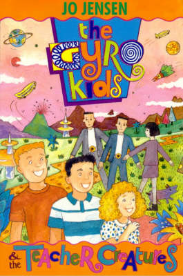 The Gyro Kids and the Teacher Creatures - Gyro Kids Series (Paperback)