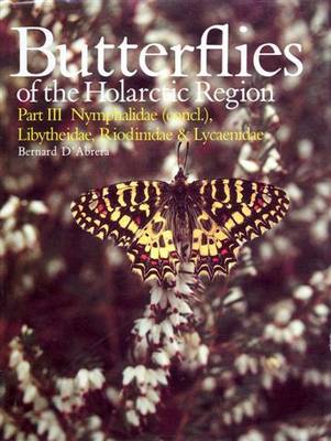 Butterflies of the Holarctic Region: Nymphalidae (Concl.) Libytheidae, Pieridae, Ridoinidae, Lycaenidae Pt. 3 - Butterflies of the World S. (Hardback)