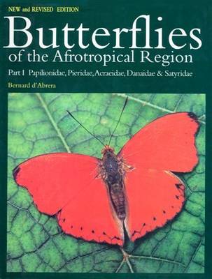Butterflies of the Afrotropical Region: Papilionidae, Pieridae, Acraeidae, Satyridae Pt. 1 - Butterflies of the World S. (Hardback)