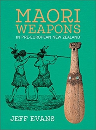 Maori Weapons: In Pre-European New Zealand (Paperback)