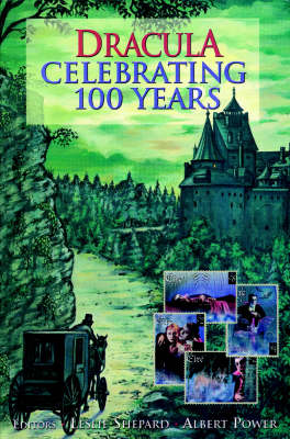 "Dracula" - Celebrating 100 Years: A Centenary Tribute to Bram Stoker's Novel (Paperback)