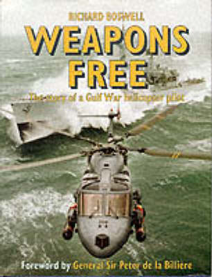 Weapons Free: Story of a Gulf War Royal Navy Pilot (Hardback)