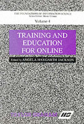 Training and Education for Online - Foundations of Information Science v. 4 (Paperback)