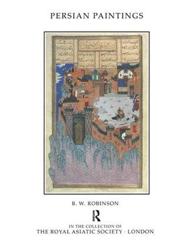 Persian Paintings in the Collection of the Royal Asiatic Society - Royal Asiatic Society Books (Hardback)