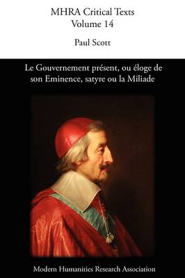 Le Gouvernement Present, Ou Eloge De Son Eminence. Satyre Ou La Miliade (Paperback)