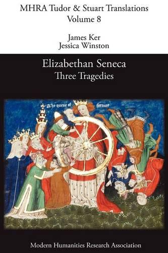 Elizabethan Seneca: Three Tragedies (Paperback)