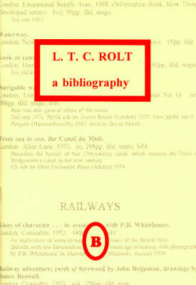 L.T.C.Rolt: A Bibliography (Paperback)