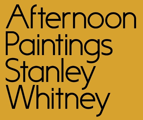Afternoon Paintings: Stanley Whitney (Paperback)