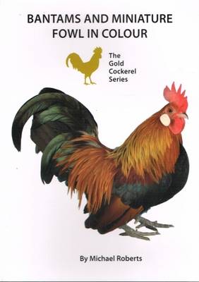 Bantams and Miniature Fowl in Colour (Paperback)