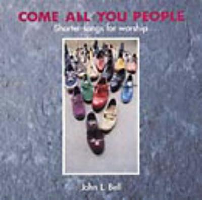 Come All You People: Shorter Songs for Worship (Paperback)