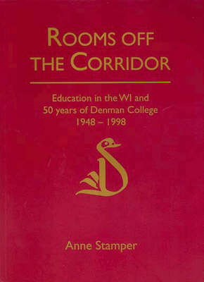 Rooms Off the Corridor: Education in the WI and Fifty Years of Denman College 1948-1998 (Paperback)
