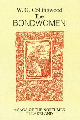 Bondwomen: A Saga of the Northmen in Lakeland (Paperback)