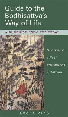 Guide to the Bodhisattva's Way of Life: A Buddhist Poem for Today (Paperback)