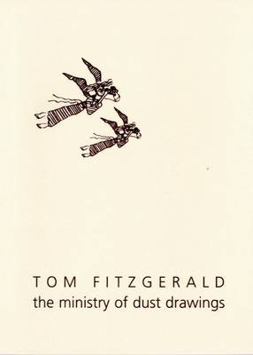 Tom Fitzgerald: The Ministry of Dust Drawings (Paperback)