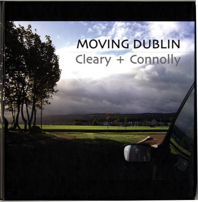 Moving Dublin: Cleary + Connolly