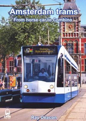 Amsterdam Trams: From Horse Car to Combino (Paperback)