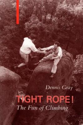 Tight Rope: Fun of Climbing (Paperback)
