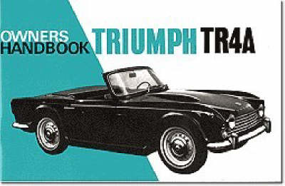 Triumph TR4A Owners Handbook - Official Handbooks (Paperback)
