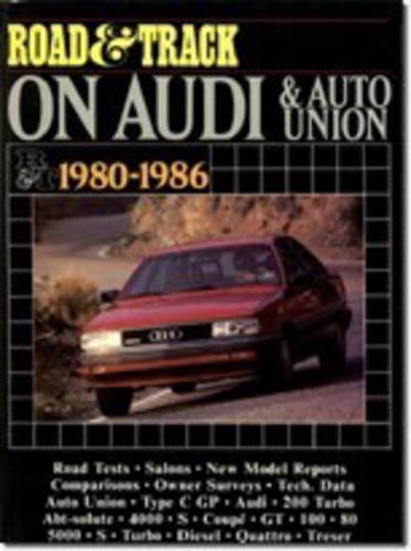 "Road and Track" on Audi and Auto Union 1980-1986 - Brooklands Books Road Tests Series (Paperback)
