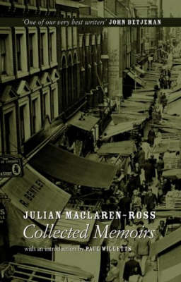 Julian Maclaren-ross Collected Memoirs (Paperback)