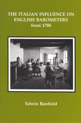 The Italian Influence on English Barometers from 1780 (Paperback)