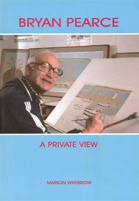 Bryan Pearce: A Private View (Paperback)