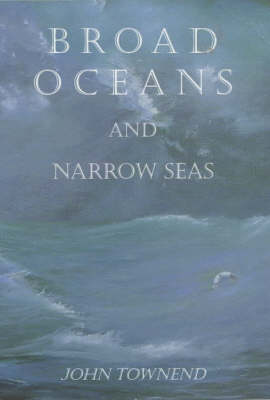Broad Oceans and Narrow Seas (Paperback)