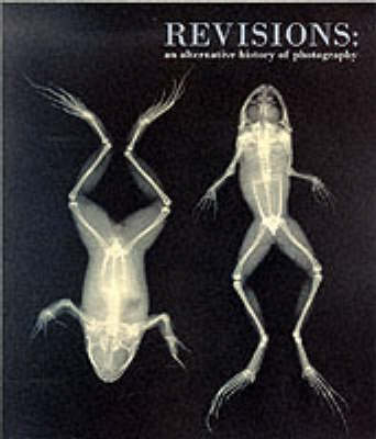 ReVisions: An Alternative History of Photography (Paperback)