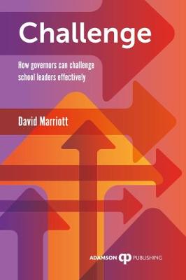 Challenge 2017: How Governors Can Challenge School Leaders Effectively (Paperback)