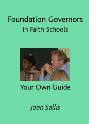 Foundation Governors in Faith Schools: Your Own Guide (Paperback)
